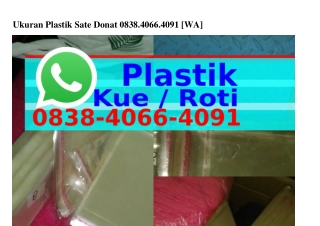 Ukuran Plastik Sate Donat 0838-ㄐ0ᏮᏮ-ㄐ0ᑫl[WA]