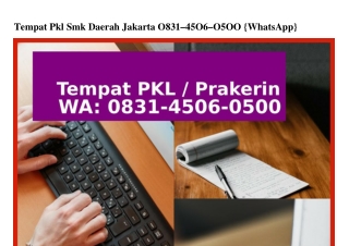 Tempat Pkl Smk Daerah Jakarta ౦83I–Կ5౦Ϭ–౦5౦౦{WA}