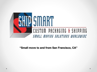 Outstanding small movers in san francisco
