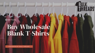 Buy Wholesale Blank T-Shirts at Bulk Threads