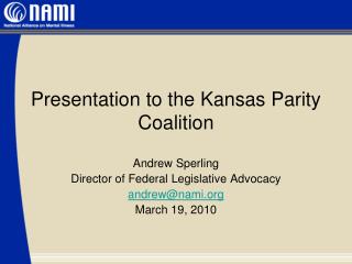 Presentation to the Kansas Parity Coalition