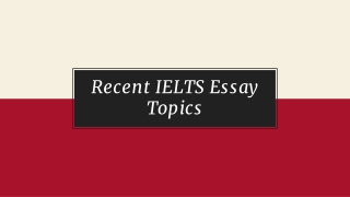 Recent IELTS Essay Topics