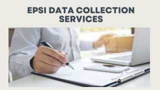 Convincing Reasons To Use EPSI Data Collection Services