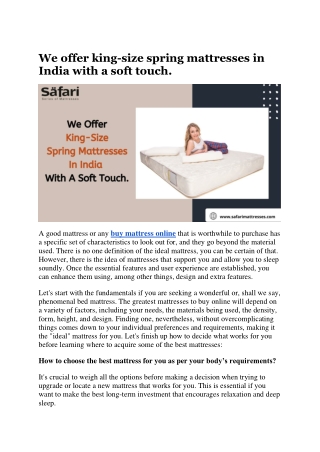 We offer king size spring mattresses in India with a soft touch