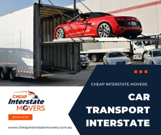 Car Transport Interstate | Cheap Interstate Movers