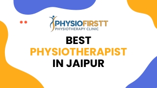 Physio Firstt has the best Physiotherapist in Jaipur