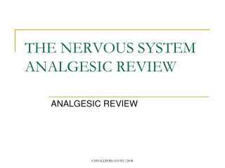 THE NERVOUS SYSTEM ANALGESIC REVIEW