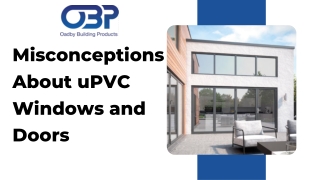 Misconceptions About uPVC Windows and Doors