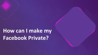How can I make my Facebook Private?