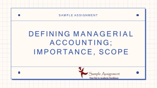 Defining Managerial Accounting; Importance, Scope