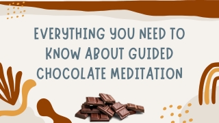 Everything You Need To Know About Guided Chocolate Meditation