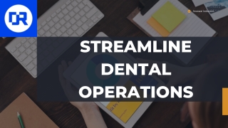 Get The Best Streamline Dental Operations - DentalRobot