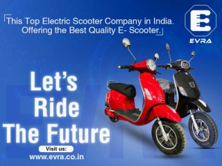 This Top Electric Scooter Company in India Offering the Best Quality E- Scooter