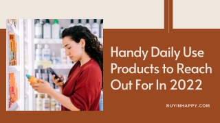 Handy Daily Use Products to Reach Out For In 2022