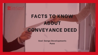 Facts to know about Conveyance Deed