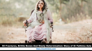 50 Fractures, Brittle Bones And Steely Determination: Story Of Dr Fathima Asla.