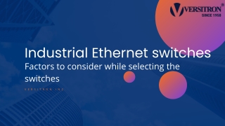 Factors to consider while selecting Industrial Ethernet switches