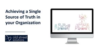Achieving a Single Source of Truth in your Organization