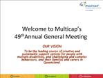 Welcome to Multicap s 49th Annual General Meeting