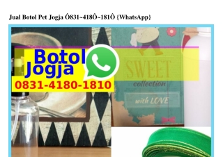 Jual Botol Pet Jogja Ô83I·ᏎI8Ô·I8IÔ{WA}