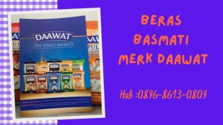 TERBAIK, WA : 0896-8613-0890, Agen Beras Basmati Merk Daawat Di Jogja