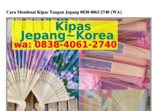 Cara Membuat Kipas Tangan Jepang 0838_ㄐ0Ꮾ1_27ㄐ0{WhatsApp}