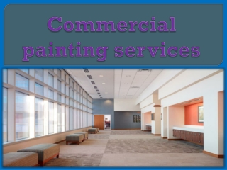 Commercial painting services