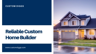 Characteristics of a Reliable Custom Home Builder