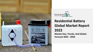 Residential Battery Market Industry Outlook, Opportunities in Market 2031