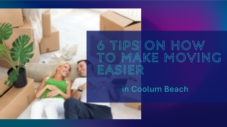 6 Tips on How to Make Moving Easier in Coolum Beach