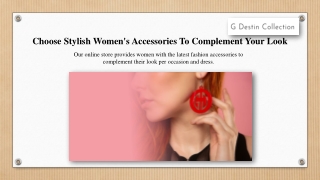Choose Stylish Women's Accessories To Complement Your Look