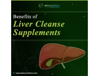 Benefits of  Best Liver Cleanse and Detox Supplements Capsules - Extended Liver Support Kit from Detonutrition