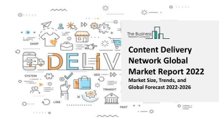 Content Delivery Network Global Market Size, Share, By Type, By Application, By Geography, Growth Analysis and Forecast