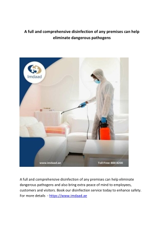 A full and comprehensive disinfection of any premises can help eliminate dangerous pathogens