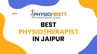 Physio Firstt has the best physiotherapist in Jaipur