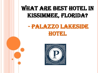 Best Hotel In Kissimmee Florida