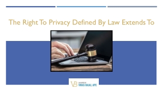 The Right To Privacy Defined By Law Extends To