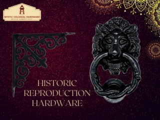 Interested In The Collection Of Historic Reproduction Hardware? Our Storefront Has What You Need!