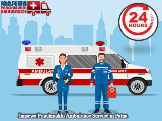 Jansewa Panchmukhi Ambulance in Patna - Most Effective Alternative