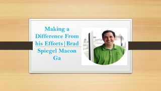 Making a Difference From his Efforts | Brad Spiegel Macon Ga