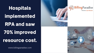 Hospitals implemented RPA and saw 70% improved resource cost.
