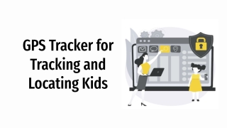 GPS Tracker for Locating and Tracking Kids