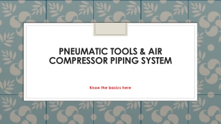 Pneumatic tools & Air compressor piping system