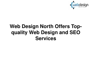 Web Design North Offers Top-quality Web Design and SEO Services