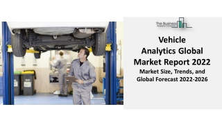 Vehicle Analytics Global Market Report 2022 : By Growth, Industry Trends, Size