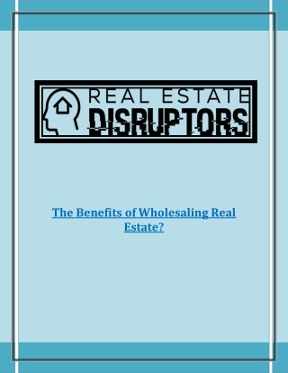 The Benefits of Wholesaling Real Estate