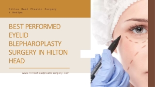 Best Performed Eyelid blepharoplasty Surgery in Hilton Head