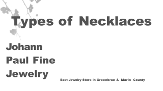 Types of Necklace - Johann Paul Fine Jewelry