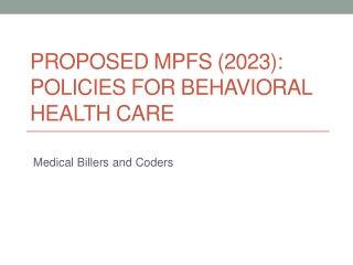 Proposed MPFS (2023) Policies for Behavioral Health Care