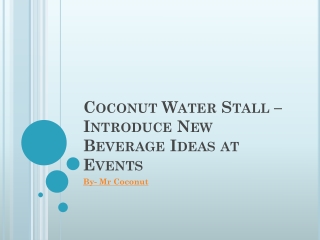 Coconut Water Stall – Introduce New Beverage Ideas